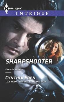 Sharpshooter - Book #3 of the Shadow Agents