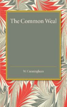 The Common Weal: Six Lectures on Political Philosophy