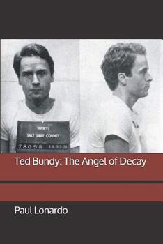 Paperback Ted Bundy: The Angel of Decay Book