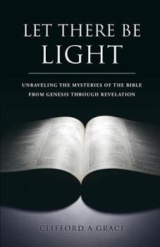 Paperback LET THERE BE LIGHT by CLIFFORD A. GRACE Book