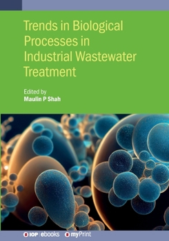Paperback Trends in Biological Processes in Industrial Wastewater Treatment Book