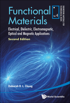 Hardcover Functional Materials: Electrical, Dielectric, Electromagnetic, Optical and Magnetic Applications (Second Edition) Book