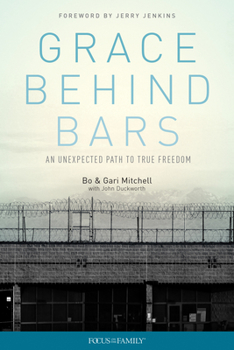 Paperback Grace Behind Bars: An Unexpected Path to True Freedom Book