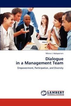 Dialogue in a Management Team: Empowerment, Participation, and Diversity