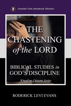 Paperback The Chastening of the Lord: Biblical Studies in God's Discipline Book