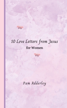 Paperback 10 Love Letters from Jesus: For Women Book