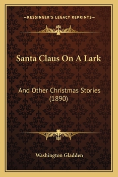 Paperback Santa Claus On A Lark: And Other Christmas Stories (1890) Book