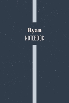 Paperback Ryan's Notebook: Personalized Name Journal Writing Notebook For Men and Boys, Perfect gift idea for Husband, Father, Boyfriend........, Book