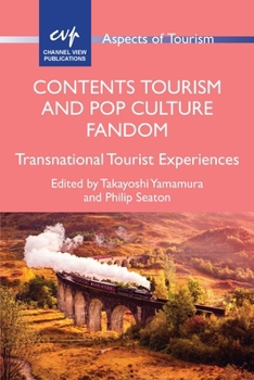 Contents Tourism and Pop Culture Fandom: Transnational Tourist Experiences
