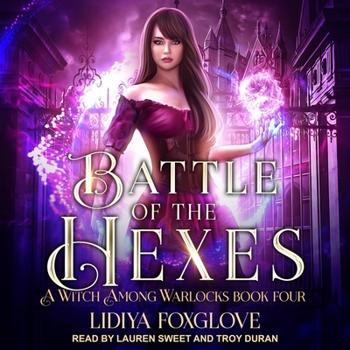 Battle of the Hexes - Book #4 of the A Witch Among Warlocks