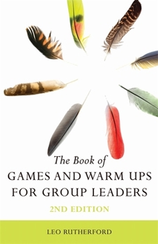 Paperback The Book of Games and Warm Ups for Group Leaders 2nd Edition Book