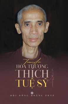 Hardcover K&#7927; y&#7871;u tri ân Hòa th&#432;&#7907;ng Thích Tu&#7879; S&#7929; [Vietnamese] Book