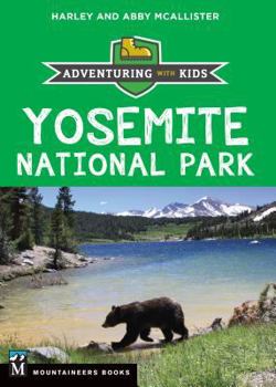 Paperback Yosemite National Park: Adventuring with Kids Book