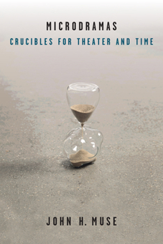 Paperback Microdramas: Crucibles for Theater and Time Book