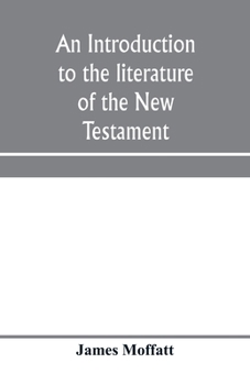 Paperback An introduction to the literature of the New Testament Book