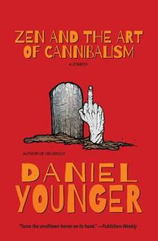 Paperback Zen and the Art of Cannibalism: A Zomedy Book