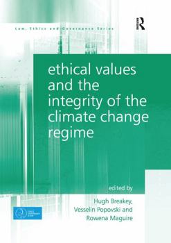 Paperback Ethical Values and the Integrity of the Climate Change Regime Book