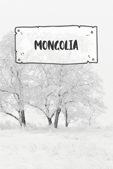 Mongolia: Ruled Travel Diary Notebook or Journey  Journal - Lined Trip Pocketbook for Men and Women with Lines