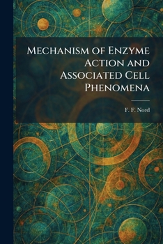 Paperback Mechanism of Enzyme Action and Associated Cell Phenomena Book