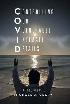 Hardcover Controlling Our Vulnerable Intimate Details: A True Story... Book