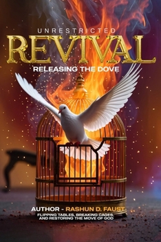 Paperback Unrestricted Revival: Release the Dove Book