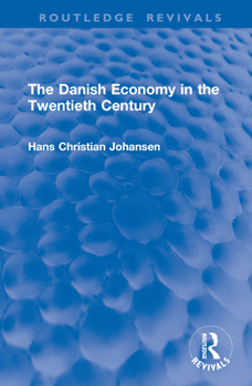 The Danish Economy In The Twentieth Century