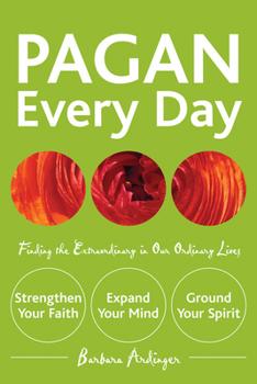 Paperback Pagan Every Day: Finding the Extraordinary in Our Ordinary Lives Book