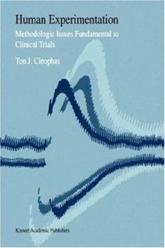 Paperback Human Experimentation: Methodologic Issues Fundamental to Clinical Trials Book