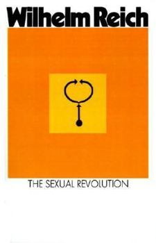 Paperback The Sexual Revolution: Toward a Self-Governing Character Structure Book