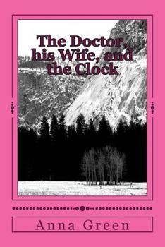 Paperback The Doctor, his Wife, and the Clock Book