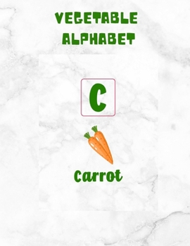 Paperback Vegetable Alphabet Flashcards: Preschool, Letter-Picture Recognition, Word-Picture Recognition Book