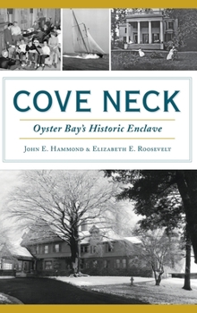 Hardcover Cove Neck: Oyster Bay's Historic Enclave Book