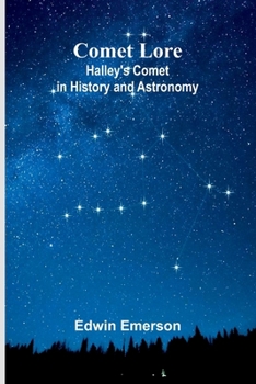 Paperback Comet Lore: Halley'S Comet In History And Astronomy Book