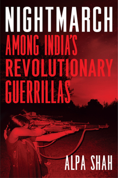 Paperback Nightmarch: Among India's Revolutionary Guerrillas Book