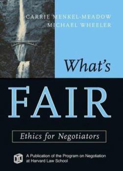 Hardcover What's Fair: Ethics for Negotiators Book