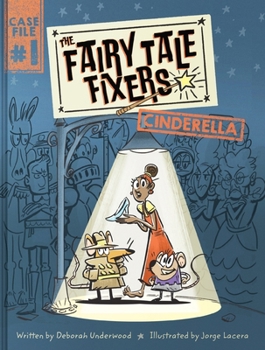 The Fairy Tale Fixers: Cinderella (The Fairy Tale Fixers, 1)