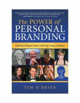 Paperback The Power of Personal Branding: Creating Celebrity Status with Your Target Audience Book