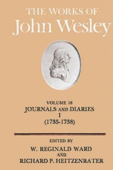 Hardcover The Works of John Wesley Volume 18: Journal and Diaries I (1735-1738) Book