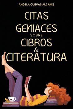 Paperback Citas Geniales sobre Libros & Literatura [Spanish] Book