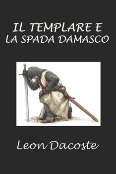 Paperback Il templare e la spada damasco [Italian] Book