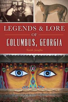 Paperback Legends and Lore of Columbus, Georgia Book
