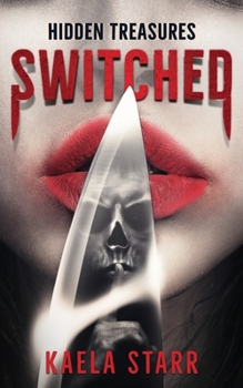 Paperback Hidden Treasures: Switched Book