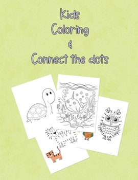 Paperback Kids Coloring & Connect the Dots: 60 Connect the Dots 33 Coloring Images Book
