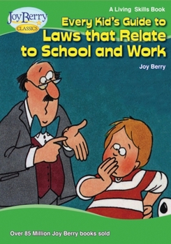 Every Kid's Guide to Laws That Relate to School and Work (Living Skills)