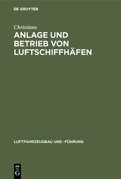 Hardcover Anlage Und Betrieb Von Luftschiffhäfen [German] Book