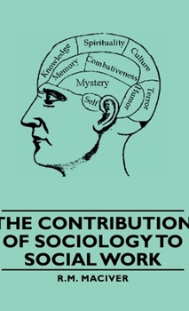 Hardcover The Contribution of Sociology to Social Work Book