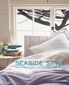 Paperback Seaside Style: Inspirational Ideas for the Home. Andrea Spencer Book