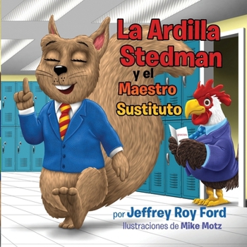 La Ardilla Stedman y el Maestro Sustituto (Spanish Edition)