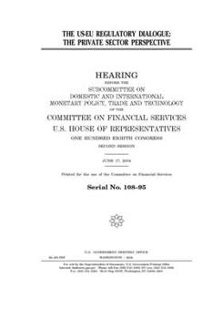 Paperback The US-EU regulatory dialogue: the private sector perspective Book