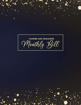 Monthly Bill Planner and Organizer: Tracker for Expenses Monthly Budget Planner Organizer Checklist Log Book for Money Debt Tracker Budgeting Financial Budget Keeper Notebook Journal Sized 8.5"X11"